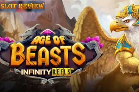 Age of Beasts Infinity Reels